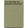 Het interview als selectie-instrument by J.P. Abell