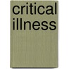 Critical Illness door L. van der Laan