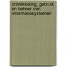 Ontwikkeling, gebruik en beheer van informatiesystemen by R. van der Kamp