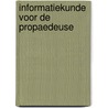 Informatiekunde voor de propaedeuse door P.N.M. Sijm
