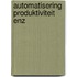 Automatisering produktiviteit enz