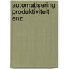 Automatisering produktiviteit enz door Wentink