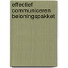 Effectief communiceren beloningspakket door Vinke