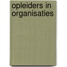 Opleiders in organisaties by J.W.M. Kessels