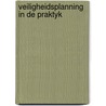 Veiligheidsplanning in de praktyk door Hekman