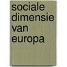 Sociale dimensie van europa door J. von Grumbkow