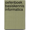 Oefenboek basiskennis informatica door Ruiter