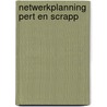 Netwerkplanning pert en scrapp door Meerendonk