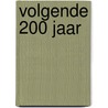 Volgende 200 jaar by Wallace J. Kahn