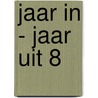 Jaar in - jaar uit 8 by Tas