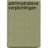 Administratieve verplichtingen by J. Kamp