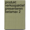 Produkt verkoopaktief presenteren Betamax 2 door Onbekend