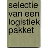 Selectie van een logistiek pakket door A. Boer
