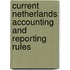 Current Netherlands accounting and reporting rules