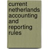 Current Netherlands accounting and reporting rules door H. Beckman