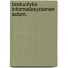 Bestuurlyke informatiesystemen autom. door Bemelmans