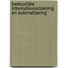 Bestuurlijke informatievoorziening en automatisering door T.M.A. Bemelmans