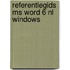 Referentiegids ms word 6 nl windows