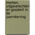 Merken, uitgaverechten en goodwill in de jaarrekening