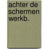 Achter de schermen werkb. door Voets