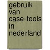 Gebruik van case-tools in nederland door Onbekend