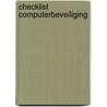 Checklist computerbeveiliging by Unknown