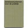 Databasesystemen voor de praktijk door Vandenbulcke