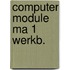 Computer module ma 1 werkb.