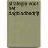 Strategie voor het dagbladbedrijf by Neerven