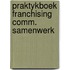 Praktykboek franchising comm. samenwerk