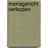 Mensgericht verkopen