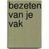 Bezeten van je vak