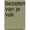 Bezeten van je vak by Rapmund