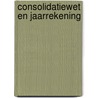 Consolidatiewet en jaarrekening door Onbekend