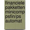 Financiele pakketten minicomp psfin/ps automat door Onbekend