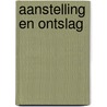 Aanstelling en ontslag door Haren