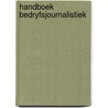 Handboek bedryfsjournalistiek by Reesinck