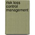 Risk loss control management