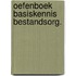 Oefenboek basiskennis bestandsorg.