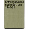 Betalingsbalans ned.meth. enz 1946-85 by Nieuwkerk