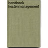 Handboek kostenmanagement by Nachoem M. Wijnberg