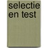 Selectie en test