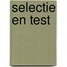 Selectie en test door Onbekend