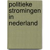 Politieke stromingen in nederland by Lipschits