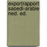 Exportrapport saoedi-arabie ned. ed. door Kok