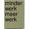 Minder werk meer werk door Levitan