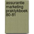Assurantie marketing praktykboek 80-81