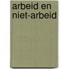 Arbeid en niet-arbeid door P.J. Roscam Abbing