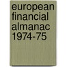 European financial almanac 1974-75 door Onbekend