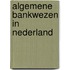Algemene bankwezen in nederland